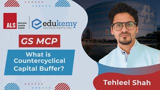 Countercyclical Capital Buffer  GS MCP Foundation for UPSC CSE  Economy by Tehleel Shah [upl. by Annaigroeg]