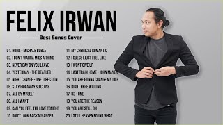 Felix Irwan Best Cover Full Album 2024  Felix Irwan Greatest Hits [upl. by Aidualk692]