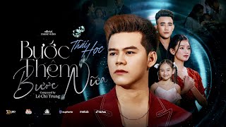 BƯỚC THÊM BƯỚC NỮA  THÁI HỌC x LÊ CHÍ TRUNG  OFFICIAL MV [upl. by Pren]