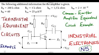 Industrial Electronics N5 Transistor Equivalent Circuits  Common Emitter Amplifier Example [upl. by Lucas]