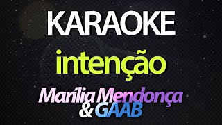 ⭐ Intenção  Marília Mendonça amp GAAB Karaokê Version Cover [upl. by Atteinotna564]