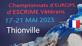 Thionville championnats d’Europe vétérans d’escrime à Thionville 🇫🇷 [upl. by Eissat]