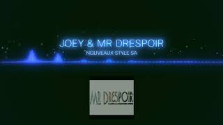 Mr Drespoir ❎ JOEY  Nouveaux Style Dancehall Shatta [upl. by Enwad627]