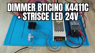 Dimmer Bticino Living Now K4411C funziona con strisce LED 24V [upl. by Aizatsana]