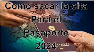 COMO SACAR LA CITA PARA EL PASAPORTE 2024 [upl. by Nitsur]