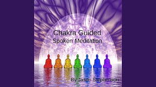 Chakra Guided Spoken Meditation [upl. by Chloe469]