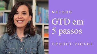 GTD método de produtividade em 5 passos [upl. by Ttegdirb713]