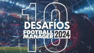 TOP 10 Desafíos que DEBES PROBAR en Football Manager [upl. by Anele]