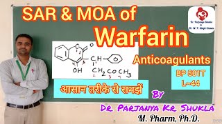 SAR of Warfarin  MOA of Warfarin  BP 501T  L44 [upl. by Esme474]