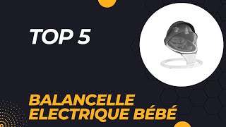 Top 5 Meilleure Balancelle Electrique Bébé 2024  Les 5 Balancelle Electrique Bébé Modèles [upl. by Azil]