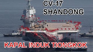 China Luncurkan Kapal Induk Kedua CV 17 Shandong [upl. by Madelyn]