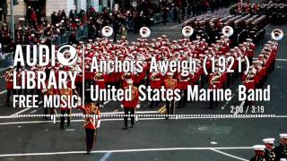 Anchors Aweigh 1921  United States Marine Band [upl. by Banerjee514]