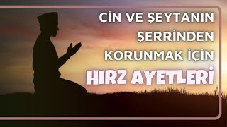 CİN VE ŞEYTANI KOVMAK ŞERRİNDEN KORUNMAK İÇİN HIRZ AYETLERİ 🤲 [upl. by Kitty]