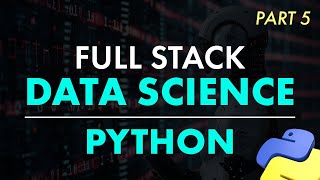 Full Stack Data Science  Part 5  Python [upl. by Adohr]