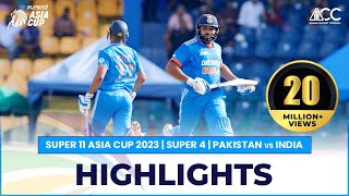 Super11 Asia Cup 2023  Super 4  Pakistan vs India  Highlights [upl. by Edd]