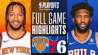 2 KNICKS at 7 76ERS  FULL GAME 6 HIGHLIGHTS  May 2 2024 [upl. by Shayla17]