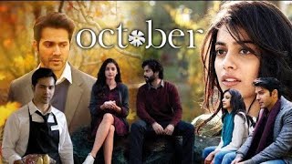 October full movie ll Varun Dhawan ll new superhit movie ll movie october varundhawan emotional [upl. by Neenej]