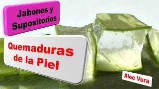 Como hacer Supositorios Jabones Sabila Aloe vera Alivio rápido piel quemada remedio desinflama 9 [upl. by Alram]