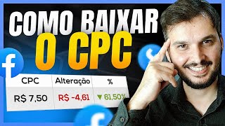 Como Baixar o CPC do seu Anúncio no Facebook Ads na Prática [upl. by Nat]