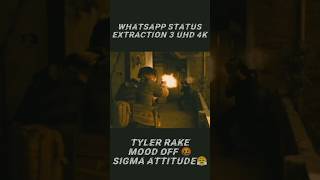 The Best Scene of Extraction 3 Movie  Tyler Rake Mood Off  Sigma Attitude [upl. by Brande155]