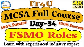 MCSA Full Course Day 34  FSMO Roles Part1 [upl. by Petrine147]