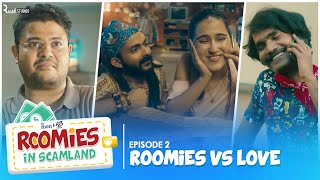 Roomies Vs Love  Ep 23  Roomies In Scamland  Ft Swagger Sharma Nikhil Vijay amp Badri  Alright [upl. by Isleen36]