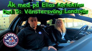 Åk med Ella på körlektion Landsvägskörning Vänstersväng Landsväg Del 5 av 8 4KUHD [upl. by Corbie624]