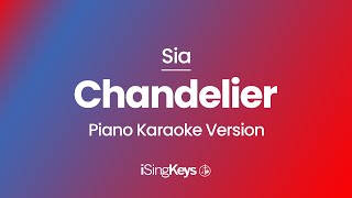 Chandelier  Sia  Piano Karaoke Instrumental  Original Key [upl. by Nylsoj]