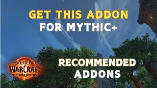 Get This Addon for Mythic Now  World of Warcraft The War Within  Season 1 [upl. by Ettennat418]