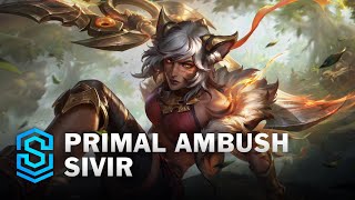 Primal Ambush Sivir Skin Spotlight  League of Legends [upl. by Lilias451]