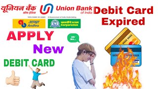 Union Bank Debit Card Expired hone pr kya kre  Renew Union Bank Debit Card  Reissue Debit Card [upl. by Toinette]