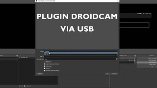 Plugin DROIDCAM via USB [upl. by Montford428]