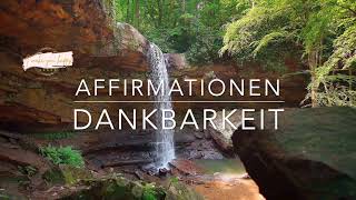 Affirmationen der Dankbarkeit [upl. by Aneeh]