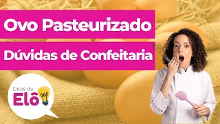 OVOS PASTEURIZADOS  Confeitaria Técnica [upl. by Leahcimnoj974]