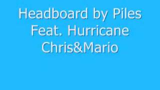 Headboard  Plies ft ChrisampMario [upl. by Pickford]