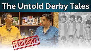 EXCLUSIVE The Untold Stories of Kolkata Derby Ft Debabrata Sarkar amp Boria Majumdar [upl. by Lindly]