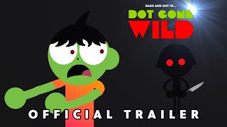 Dot Gone Wild  Official Trailer  Miguel MC [upl. by Marchal992]