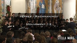 Chœur Stella Maris  Rachmaninov  Vêpres  n°12 Slava v vyshnikh Bogu grande doxologie [upl. by Hamaso746]