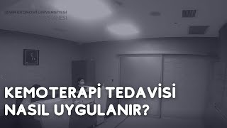 Kemoterapi Tedavisi Nasıl Uygulanır [upl. by Mendelson]