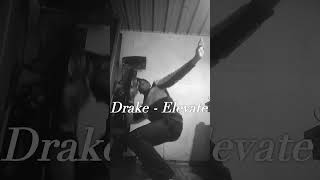 Drake  Elevate Dance Video [upl. by Ardnasxela]