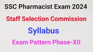 SSC pharmacist exam Syllabus  SSC Pharmacist PhaseXII 2024 syllabus  Exam pattern [upl. by Yennaiv251]