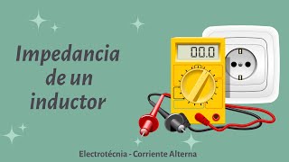 Impedancia de una bobina o inductor [upl. by Aninay136]