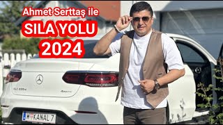 Ahmet Serttaş ile Sıla Yolu 2024 [upl. by Christmas395]