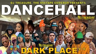 Dancehall Mix 2024  New Dancehall Songs 2024  DARK PLACE  Masicka Intence Kraff  DJ Treasure [upl. by Nuy]