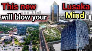 Newly Constructed High rise buildings in Lusaka Zambia 2024 will blow your mind [upl. by Relyuc814]