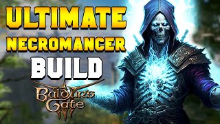 ULTIMATE NECROMANCER Build Guide for Baldurs Gate 3 [upl. by Toulon]