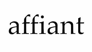 How to Pronounce affiant [upl. by Maier]