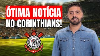 ÓTIMA NOTÍCIA NO CORINTHIANS TORCIDA VAI FICAR ANIMADA [upl. by Ertemed587]