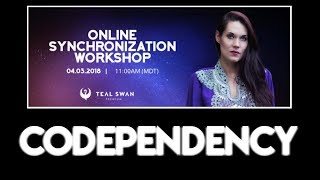 Codependency  Awareness of Codependent Patterns  Teal Swan Workshop [upl. by Nyer]