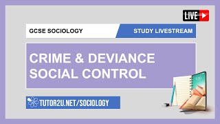 GCSE Sociology  Study Livestream  Social Control Crime amp Deviance [upl. by Anesuza]